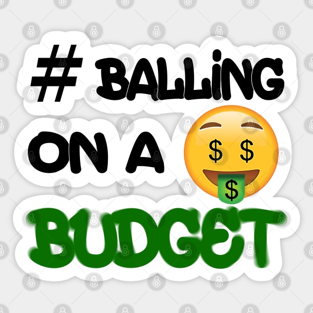 #Balling on A Budget Sticker by joejdiaz